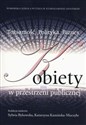 Tożsamość Polityka Biznes Kobiety w przestrzeni publicznej in polish