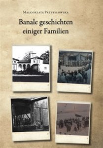 Banale geschichten einiger Familen - Polish Bookstore USA