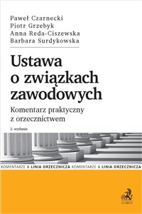 Ustawa o związkach zawodowych Komentarz praktyczny z orzecznictwem bookstore