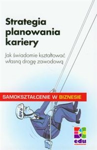 Strategia planowania kariery Jak świadomie kształtować własną drogę zawodową chicago polish bookstore