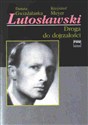 Lutosławski Cz.1 Droga do dojrzałości Polish bookstore