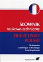 Słownik naukowo-techniczny francusko-polski  