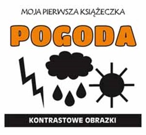 Moja pierwsza książeczka Pogoda Kontrastowe obrazki in polish