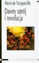 Dawny ustrój i rewolucja - Alexis Tocqueville online polish bookstore