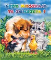 Gdzie mieszkają te zwierzęta?  - Anna i Lech Stefaniakowie (ilustr.)