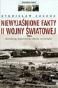 Niewyjaśnione fakty II wojny światowej Zbrodnie, tajemnice, akcje wywiadu - Polish Bookstore USA