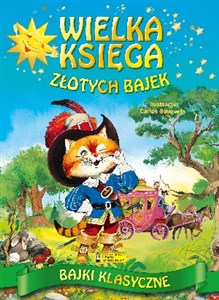 Wielka księga złotych bajek Bajki klasyczne  