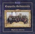 Cappella Gedanensis. Wybrane utwory CD  