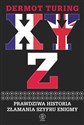 X Y Z Prawdziwa historia złamania szyfru Enigmy - Polish Bookstore USA