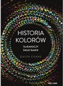 Historia kolorów Tajemniczy świat barw Polish Books Canada