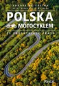 Polska motocyklem 23 ekscytujące trasy  - Łukasz Dziedzina in polish