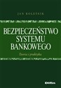 Bezpieczeństwo systemu bankowego Teoria i praktyka online polish bookstore