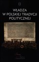 Władza w polskiej tradycji politycznej  chicago polish bookstore