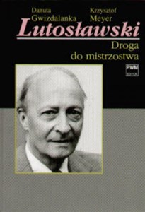 Lutosławski Cz. 2 Droga do mistrzostwa 