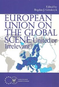 European Union on the Global Scene: United or Irrelevant?  