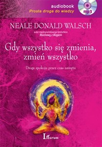 [Audiobook] Gdy wszystko się zmienia zmień wszystko Droga spokoju przez czas zamętu  