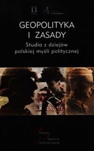 Geopolityka i zasady Studia z dziejów polskiej myśli politycznej buy polish books in Usa