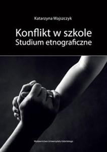 Konflikt w szkole Studium etnograficzne pl online bookstore