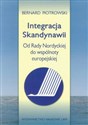 Integracja Skandynawii Od Rady Nordyckiej do wspólnoty europejskiej buy polish books in Usa