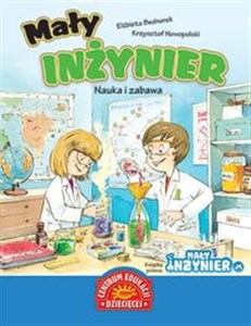 Mały inżynier Nauka i zabawa  