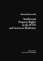 Intellectual Property Rights in the WTO and Access to Medicines - Polish Bookstore USA