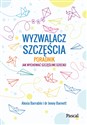 Wyzwalacz szczęścia Jak wychować szczęśliwe dziecko chicago polish bookstore