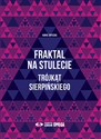 Fraktal na stulecie Trójkąt Sierpińskiego  