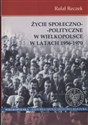 Życie społeczno - polityczne w Wielkopolsce w latach 1956 - 1970 books in polish