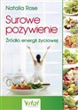 Surowe pożywienie Źródło energii życiowej  