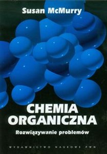 Chemia organiczna Rozwiązywanie problemów 