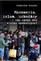 Masoneria Islam Uchodźcy czy czeka nas wielka apokalipsa? - Stanisław Krajski books in polish