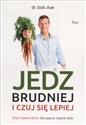 Jedz brudniej i czuj się lepiej Pięć typów diety dla pięciu typów jelit to buy in Canada