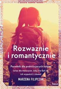 Rozważnie i romantycznie. Poradnik dla podrózujących kobiet Polish Books Canada