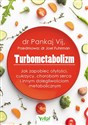 Turbometabolizm Jak zapobiec otyłości, cukrzycy, chorobom serca i innym dolegliwościom metabolicznym  