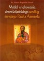 Model wychowania chrześcijańskiego według świętego Pawła Apostoła books in polish