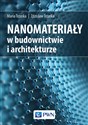 Nanomateriały w budownictwie i architekturze - Maria Trzaska, Zdzisław Trzaska