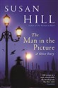 The Man In The Picture By Susan Hill - Polish Bookstore USA