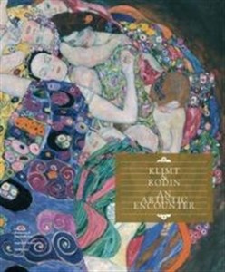 Klimt & Rodin An Artistic Encounter  