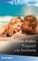 Przyjaźń czy kochanie  - Deanne Anders