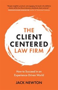 The Client-Centered Law Firm How to Succeed in an Experience-Driven World bookstore