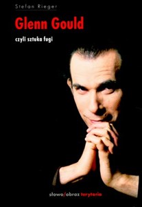 Glenn Gould czyli sztuka fugi polish usa