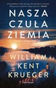 Nasza czuła ziemia - William Kent Krueger