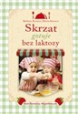 Skrzat gotuje bez laktozy - Barbara Barszcz, Marta Barszcz
