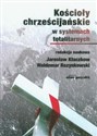 Kościoły chrześcijańskie w systemach totalitarnych - Polish Bookstore USA