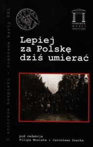 Lepiej za Polskę dziś umierać in polish