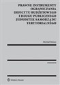 Prawne instrumenty ograniczania deficytu budżetowego i długu publicznego jednostek samorządu terytorialnego  