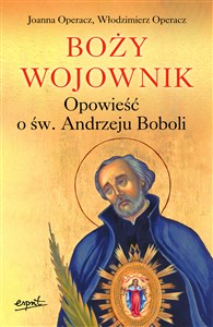 Boży wojownik Opowieść o św. Andrzeju Boboli Canada Bookstore