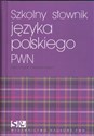 Szkolny słownik języka polskiego PWN in polish