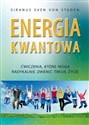 Energia kwantowa Ćwiczenia, które mogą radykalnie zmienić twoje życie - Sven von Staden Siranus