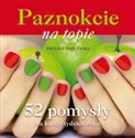 Paznokcie na topie - Ewelina Wasilewska